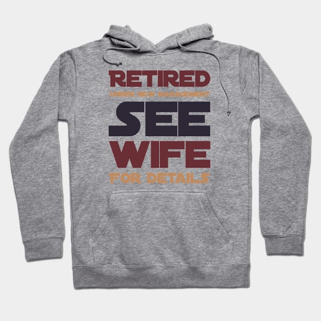 Retired Under new management See wife for details Hoodie by BoogieCreates